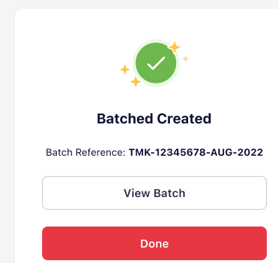 Batch created success modal with celebratory checkmark icon and batch reference number