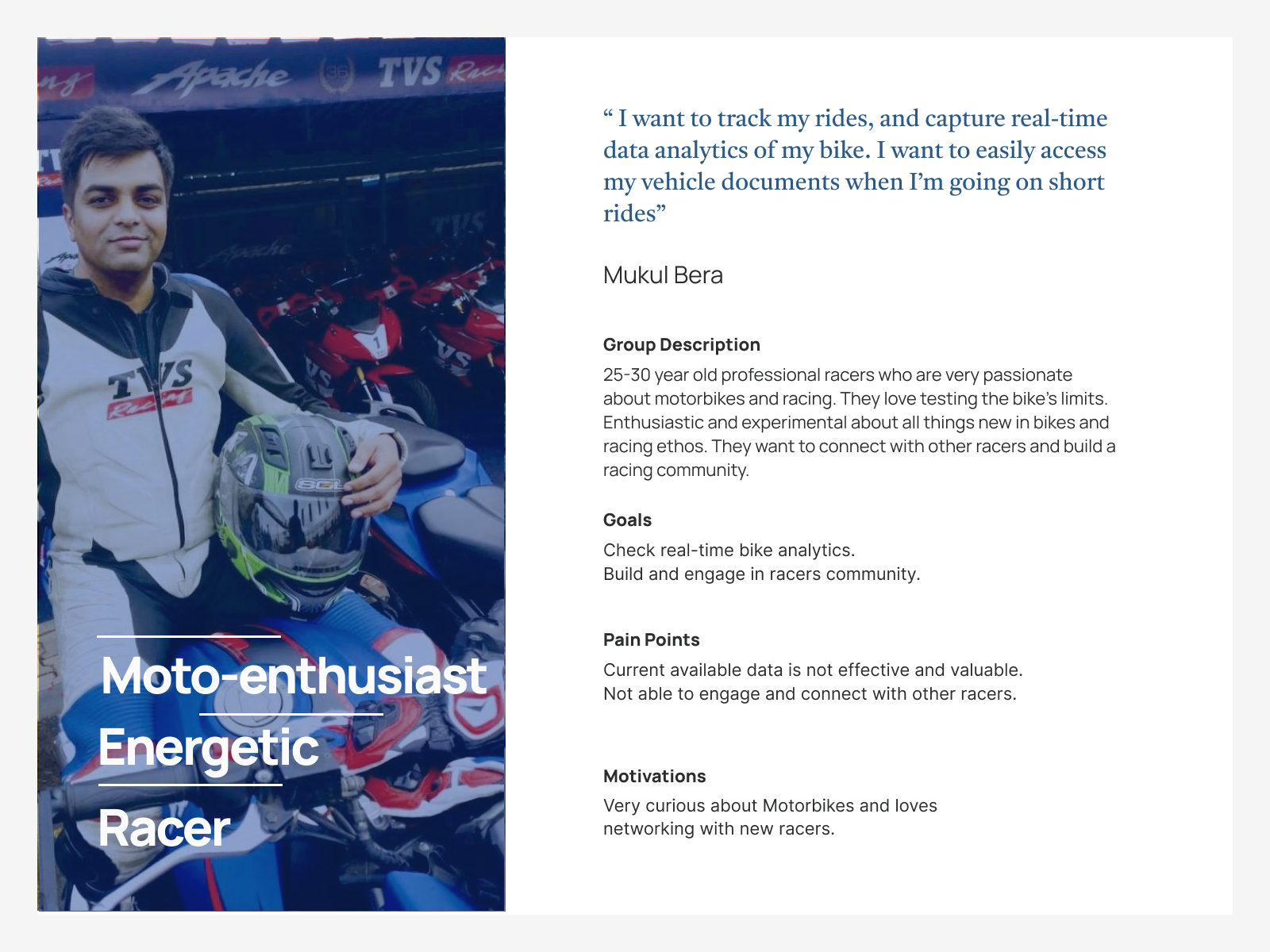 Persona: Mukul Bera, the racer and moto-enthusiast archetype
